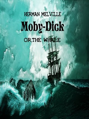 cover image of Moby Dick, or The Whale